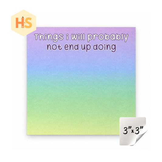 The Sticky Note Collection - Things I Will Probably Not End Up Doing